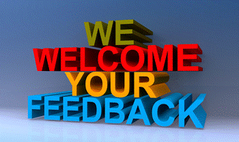 We Welcome Your Feedback